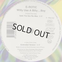 E-Rotic - Willy Use A Billy... Boy (12'')