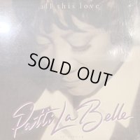 Patti LaBelle - All This Love (12'') (ピンピン！！)