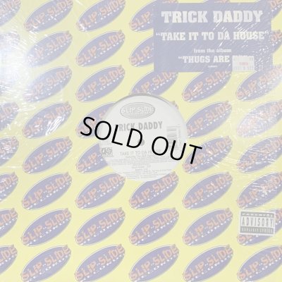 画像1: Trick Daddy feat. The SNS Express - Take It To Da House (12'')