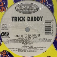 他の写真2: Trick Daddy feat. The SNS Express - Take It To Da House (12'')