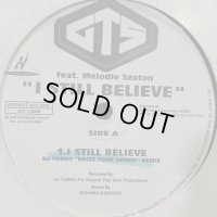 GTS feat. Melodie Sexton - I Still Believe (12'')