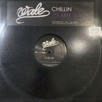 Wale feat Lady Gaga - Chillin (12'')