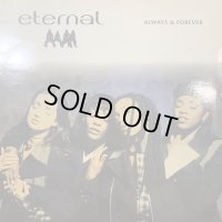 Eternal - Always & Forever (inc. This Love Is For Real & If You Need Me Tonight) (LP)