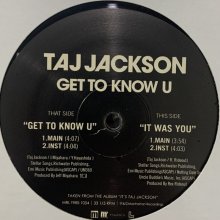 他の写真1: Taj Jackson - Get To Know U (b/w It Was You) (12'')