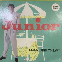 Junior - Mama Used To Say (12'')