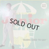 Junior - Mama Used To Say (12'')