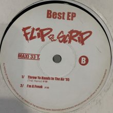 他の写真2: Flip Da Scrip - Best EP (inc, Throw Ya Hands In The Air '95, You To Me, Everybody Funk Now, I'm A Freak)  (12'')
