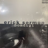 Erick Sermon - Bomdigi (12'') (キレイ！！)