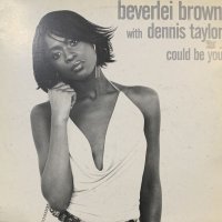 Beverlei Brown & Dennis Taylor - Could Be You (12'') (キレイ！！)