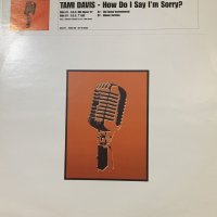Tami Davis - How Do I Say I'm Sorry? (12'')