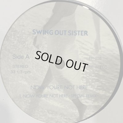画像1: Swing Out Sister - Now You're Not Here (Special Remix) (12'') (新品！！)