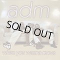 ADM - When You Wanna Move (12'') (ピンピン！)