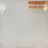 Malaika - Gotta Know (Your Name) (R&B Version) (12''×2) (キレイ！！)