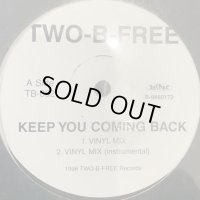 Two-B-Free - Keep You Coming Back / Play That Funky Music (12'') (奇跡の新品未開封!!)