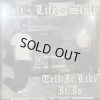 Cali Life Style - Tell It Like It Is (2LP) (奇跡の新品未開封!!)