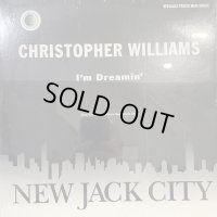 Christopher Williams - I'm Dreamin' (12'') (奇跡の新品未開封!!)