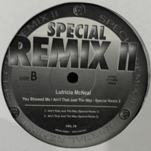 他の写真1: Lutricia McNeal - Ain't That Just The Way (Special Remix) (b/w You Showed Me Special Remix) (Special Remix II Vol.18) (12'')