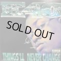 E-40 - Things'll Never Change (12'') (キレイ！！)