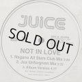 Juice - Not In Love (12'')
