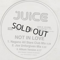 Juice - Not In Love (12'')
