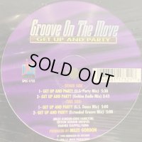 Groove On The Move - Get Up And Party (12'') (綺麗！)