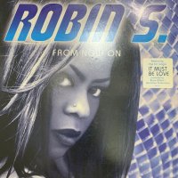 Robin S. - From Now On (inc, 24 Hour Love and more...) (2LP)