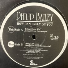 他の写真1: Philip Bailey - How Can I Rely On You (Giant Swing Mix) (12'') (キレイ！！)