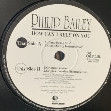 他の写真2: Philip Bailey - How Can I Rely On You (Giant Swing Mix) (12'') (キレイ！！)