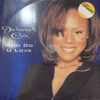 Deborah Cox - Who Do U Love (Driza Bone Extended Mix) (12'')