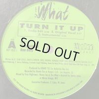 The What - Turn It Up (12'')