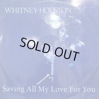 Whitney Houston – Saving All My Love For You / All At Once / Greatest Love Of All (12'')