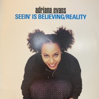 Adriana Evans - Seein' Is Believing b/w Reality (12'')