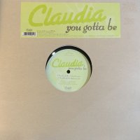 Claudia - You Gotta Be (12'')
