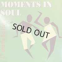 J.T. And The Big Family - Moments In Soul (12'') (ピンピン！！)