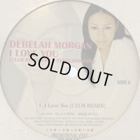 Debelah Morgan - I Love You (Club Remix) (12'') (ピンピン！！)