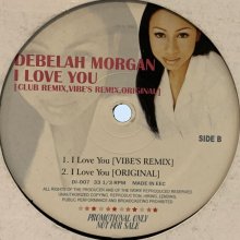 他の写真1: Debelah Morgan - I Love You (Club Remix) (12'') (ピンピン！！)