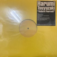 Harumi Tsuyuzaki (露崎春女) - Believe Yourself (12'') (キレイ！！)