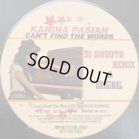 Karina Pasian - Can't Find The Words (DJ Smooth Remix) (12'') (ピンピン！！)