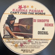 他の写真1: Karina Pasian - Can't Find The Words (DJ Smooth Remix) (12'') (ピンピン！！)