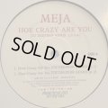 Meja - How Crazy Are You (DJ Deeper Remix) (12'') (ピンピン！)