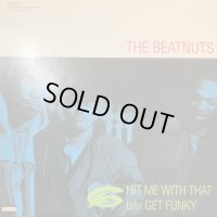 The Beatnuts - Hit Me With That (b/w Get Funky) (12'') (キレイ！！) (US Original Press !!)