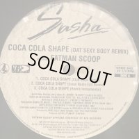 Sasha feat. Fatman Scoop - Coca Cola Shape (Dat Sexy Body) (12'')