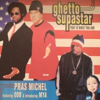 Pras Michel feat. ODB & Introducing Mya - Ghetto Supastar (That Is What You Are) (12'') (キレイ！！)