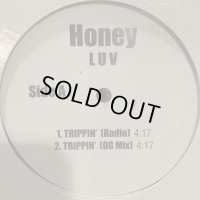 Honey Luv - Trippin' (12'') (キレイ！！)