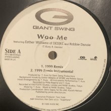 他の写真1: Giant Swing feat. Esther Williams of Desire & Robbie Danzie - Woo Me (1999 Remix) (12'') (キレイ！)