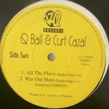 他の写真1: Q Ball & Curt Cazal - My Kinda Moves (b/w All The Flava, War Out Here) (12'')