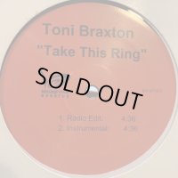 Toni Braxton - Take This Ring (12'') (キレイ！！)