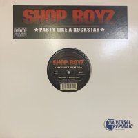 Shop Boyz - Party Like A Rockstar (12'') (キレイ！)