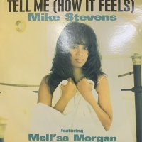 Mike Stevens feat. Meli'sa Morgan - Tell Me (How It Feels) (inc. Come With Me) (12'')