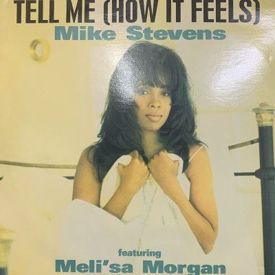 画像1: Mike Stevens feat. Meli'sa Morgan - Tell Me (How It Feels) (inc. Come With Me) (12'')